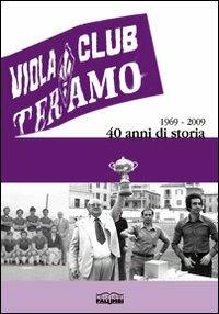 Viola club. 1969-2009 40 anni di storia - copertina