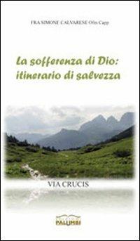 La sofferenza di Dio: itinerario di salvezza. Via Crucis - Simone Calvarese - copertina