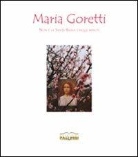 Maria Goretti. Non è la Santa brava cinque minuti. Mostra itinerante. Catalogo generale - copertina