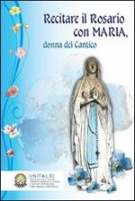 Recitare il rosario con Maria, donna del cantico