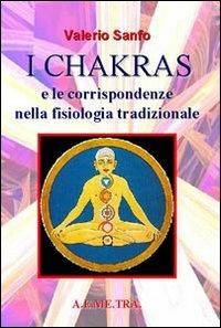 Chakras e le corrispondenze nella fisiologia tradizionale - Valerio Sanfo - copertina