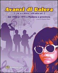 Avanzi di balera. [In ordine alfaBeat] dal 1960 al 1975 a Modena e provincia - Massimo Masini - copertina