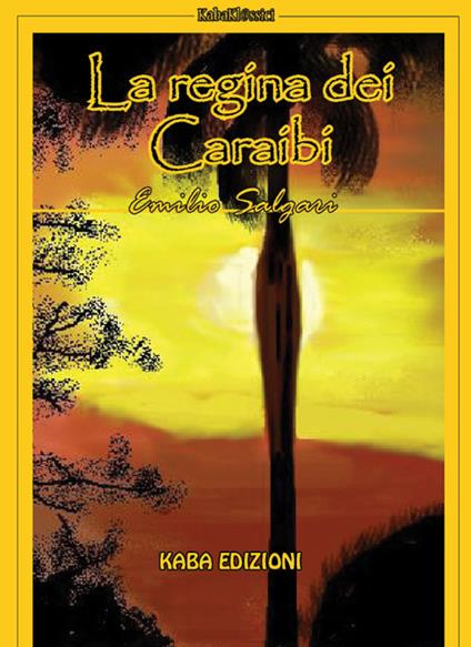 La regina dei Caraibi. Nuova ediz. - Emilio Salgari - copertina