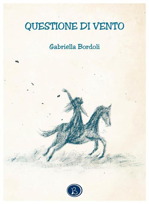 Questione di vento - Gabriella Bordoli - copertina
