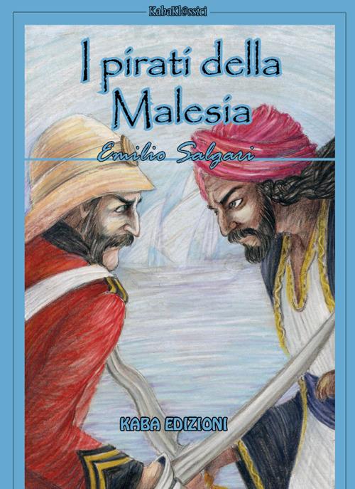 I pirati della Malesia. Nuova ediz. - Emilio Salgari - copertina