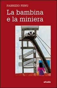 La bambina e la miniera - Fabrizio Fenu - copertina