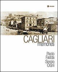 Cagliari memories - Paolo Fadda,Sergio Orani - copertina