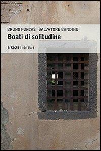 Boati di solitudine - Bruno Furcas,Salvatore Bandinu - copertina
