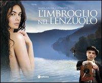 L'imbroglio nel lenzuolo. Il film - M. Grazia Cucinotta - copertina