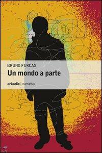 Un mondo a parte - Bruno Furcas - copertina
