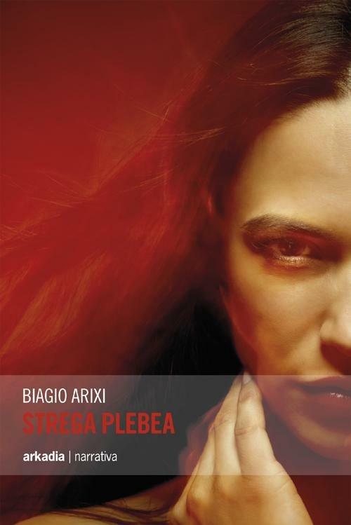 Strega plebea - Biagio Arixi - copertina