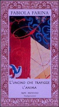 L' uncino che trafigge l'anima - Fabiola Farina - copertina