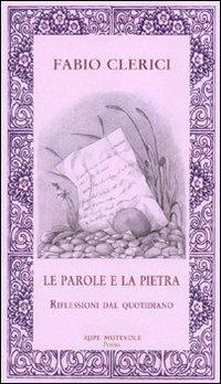 Le parole e la pietra - Fabio Clerici - copertina