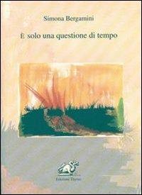 È solo una questione di tempo - Simona Bergamini - copertina