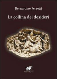 La collina dei desideri - Bernardino Ferretti - copertina