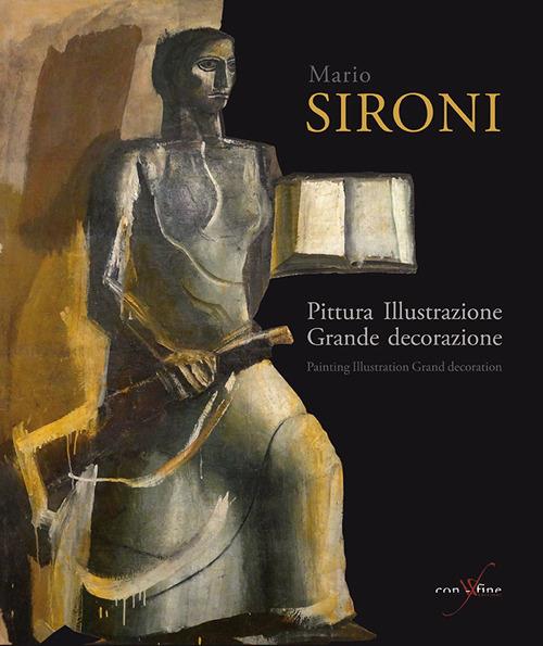 Mario Sironi. Pittura, illustrazione, grande decorazione. Ediz. multilingue - copertina