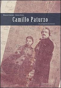 Camillo Paturzo. Un protagonista da ritrovare - Mariano Lardaro,Angela Guida - copertina