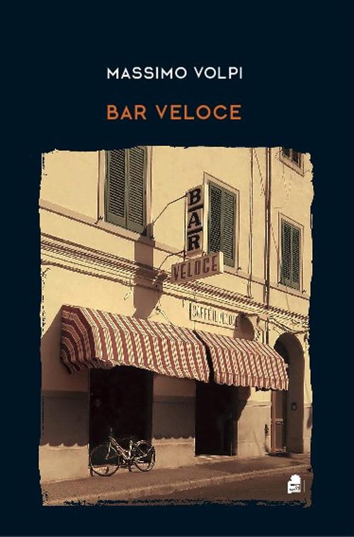 Bar Veloce - Massimo Volpi - copertina