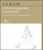 Felicità raggiunta, si cammina. 33 variazioni sul tema della deambulazione