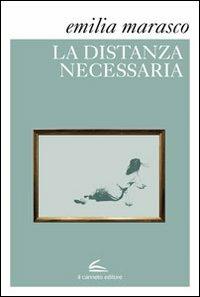 La distanza necessaria - Emilia Marasco - copertina