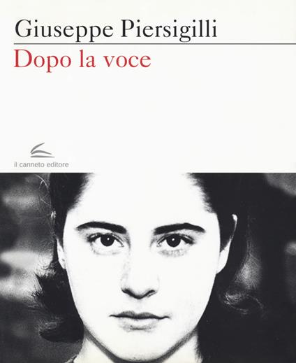 Dopo la voce - Giuseppe Piersigilli - copertina