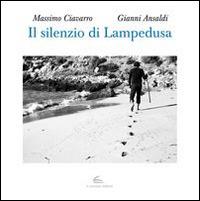 Il silenzio di Lampedusa - Massimo Ciavarro,Gianni Ansaldi - copertina