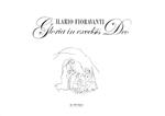 Ilario Fioravanti. Gloria in excelsis Deo. Ediz. illustrata
