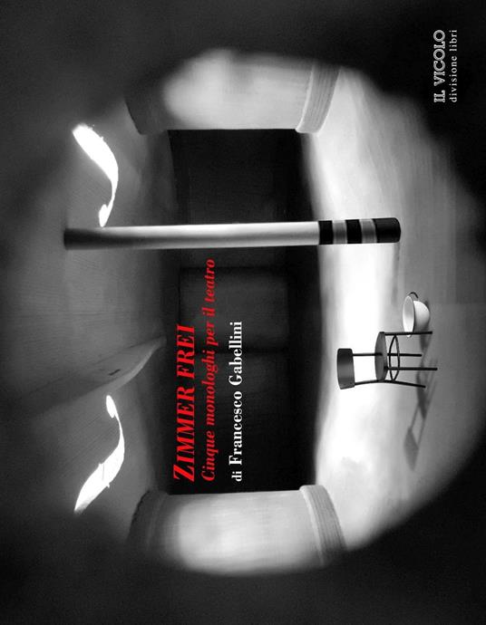 Zimmer frei. Cinque monologhi per il teatro - Francesco Gabellini - copertina