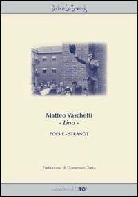 Matteo Vaschetti «Lino». Poesie-stranot - Lino - copertina