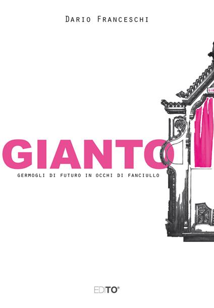 Gianto. Germogli di futuro in occhi di fanciullo - Dario Franceschi - copertina
