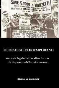 Olocausti contemporanei. Omicidi legalizzati e altre forme di disprezzo della vita umana - Francesca Greco - copertina