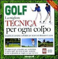 Golf. La migliore tecnica per ogni colpo - copertina
