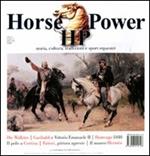 Horse power. Storia, cultura, tradizioni e sport equestri (2011). Vol. 5