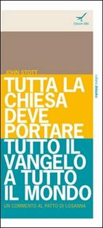 Tutta la Chiesa deve portare tutto il Vangelo a tutto il mondo. Un commento al Patto di Losanna