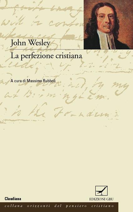 La perfezione cristiana - John Wesley,M. Rubboli - ebook