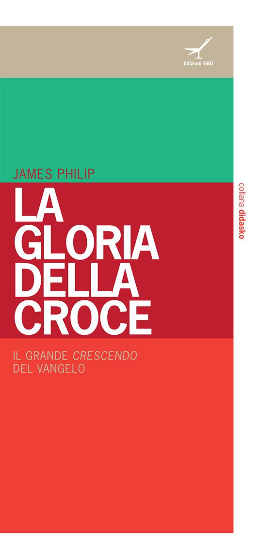 La gloria della croce - James Philip - copertina