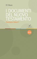 Possiamo fidarci dei documenti del Nuovo Testamento?