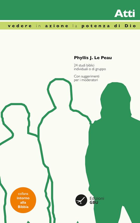 Vedere in azione la potenza di Dio. Atti - Phyllis J. Le Peau - copertina