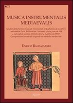 Musica instrumentalis mediaevalis. Analisi delle forme musicali strumentali in Joahnnes de Grocheo, nel codice Paris, Bibliothèque Nationale, fonds français 844...