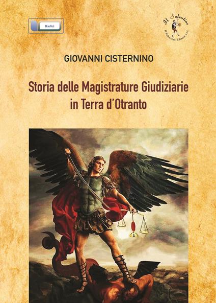 Storia delle magistrature giudiziarie in Terra d'Otranto - Giovanni Cisternino - copertina