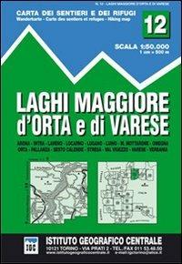 Carta n. 12 Laghi Maggiore, d'Orta e di Varese 1:50.000. Carta dei sentieri e dei rifugi - copertina