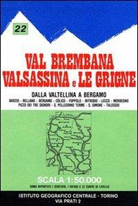 Carta n. 22 Val Brembana, Valsassina e le Grigne 1:50.000. Carta dei sentieri e dei rifugi - copertina