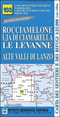 Carta n. 103 Rocciamelone, Uja di Ciamarella, le Levanne 1:25.000. Carta dei sentieri e dei rifugi. Serie monti - copertina