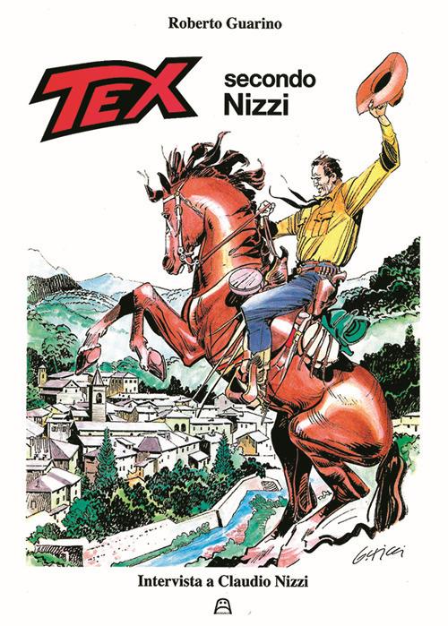 Tex secondo Nizzi. Intervista a Claudio Nizzi - Roberto Guarino - copertina