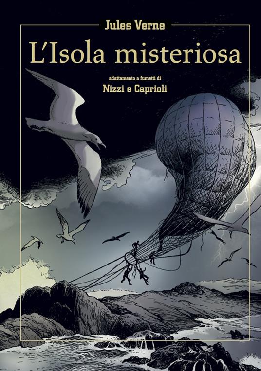L' Isola misteriosa. Adattamento a fumetti di Nizzi e Caprioli - Jules Verne,Claudio Nizzi,Franco Caprioli - copertina