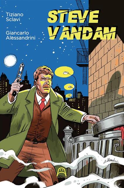 Steve Vandam - Tiziano Sclavi,Giancarlo Alessandrini - copertina