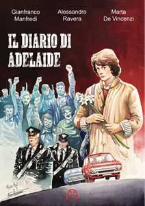 Libro Diario di Adelaide Gianfranco Manfredi Alessandro Ravera Marta De Vincenzi
