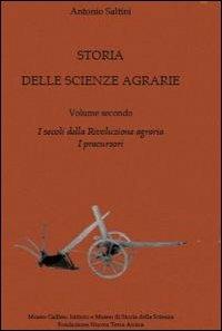 Storia delle scienze agrarie. Vol. 2 I secoli della rivoluzione