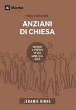 Anziani di chiesa. Pascere il popolo di Dio come fece Gesù