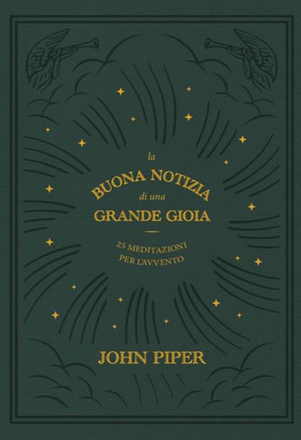 La buona notizia di una grande gioia. 25 meditazioni per l'Avvento - John Piper - copertina